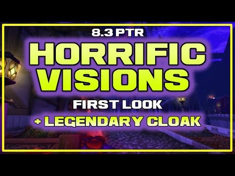 HORRIFIC VISIONS First Look! & LEGENDARY Cloak | PATCH 8.3 PTR Visions of N'zoth Battle For Azeroth