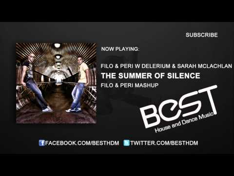 Filo & Peri W/ Delerium & Sarah McLachlan - The Summer of Silence (Filo & Peri Mashup)