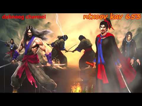 Ntxoov kav shaman ntu 653 - Tooj Nquab - Txoov Faj Tim - Sword fighter for justice stories