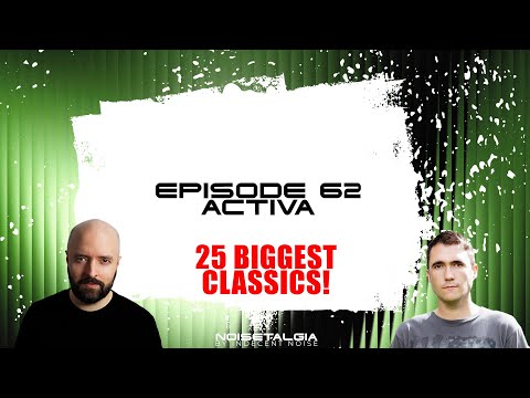 Best of Activa // Noisetalgia Podcast 062 // Classic Trance