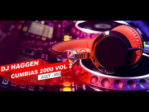 🎵CUMBIAS 2000 ENGANCHADAS VOL 2 DJ HAGGEN🎵