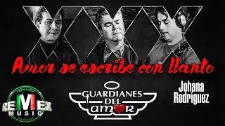 Amor se escribe con llanto - Guardianes del amor- Johana Rodríguez - En Vivo (Video Oficial)
