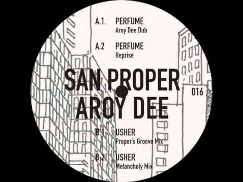 Aroy Dee & San Proper - Perfume (Aroy Dee Dub).wmv