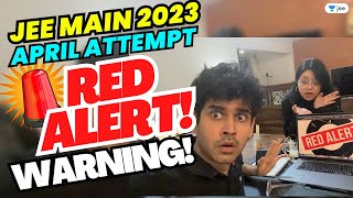 ⚠️ RED ALERT WARNING 🚨 JEE 2023 APRIL ATTEMPT JEE Main 2023 @UnacademyJEE #jee2023 #namokaul #nta