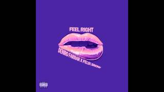 Deniro Farrar - Feel Right ft.Felix Snow (Screwed & Chopped)