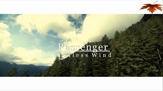 Passenger- Restless Wind (Traducida al Español)