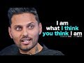 I Am Not What I Think I Am Jay Shetty