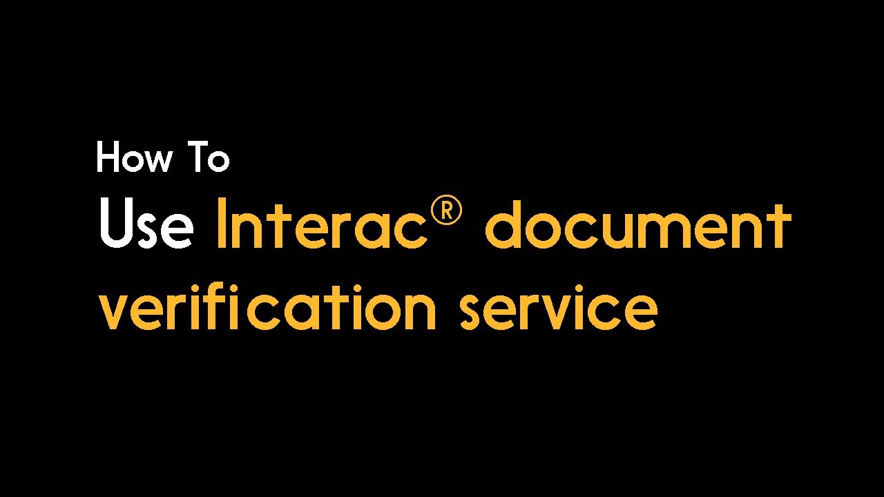 How to Use Interac document verification service
