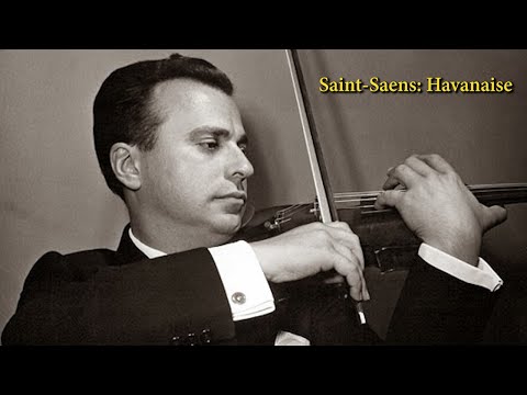 Saint-Saens: Havanaise, Op.83 - Henryk Szeryng, violin (Recorded: 1950)