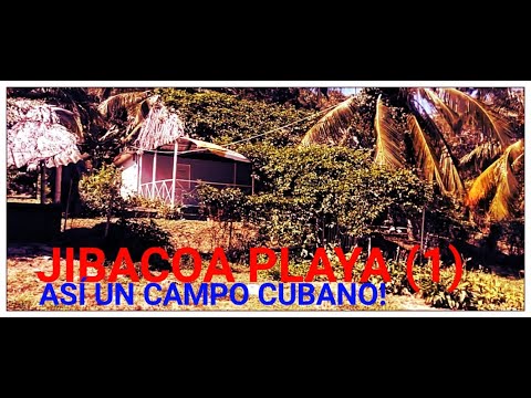 Jibacoa Playa (1) _ Así es un CAMPO CUBANO! _ Aqui si está apretá la JUGADA! 😭