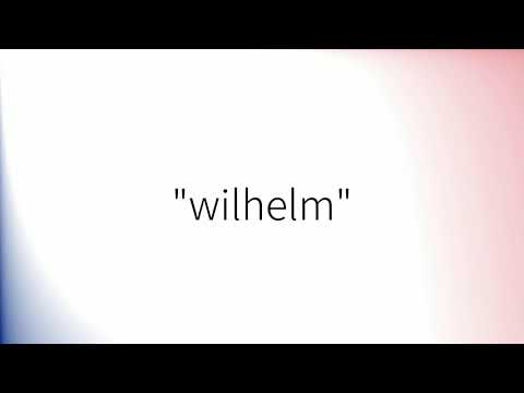 How to pronounce 'Wilhelm' (British English)