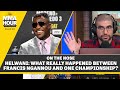 Ariel Helwani: What Really Happened Between Francis Ngannou and One Championship | The MMA Hour