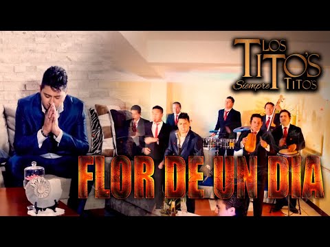 FLOR DE UN DIA - Los Titos Siempre Titos y Miguel Angel Contigo
