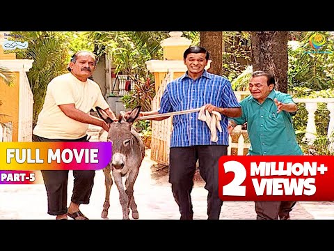 Bagha Aur Nattu kaka Ne Society me लाया गधा? | FULL MOVIE | Part 5 | Taarak Mehta Ka Ooltah Chashmah