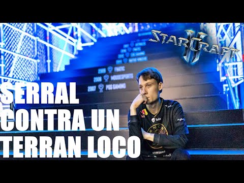 Serral plays against a crazy terran