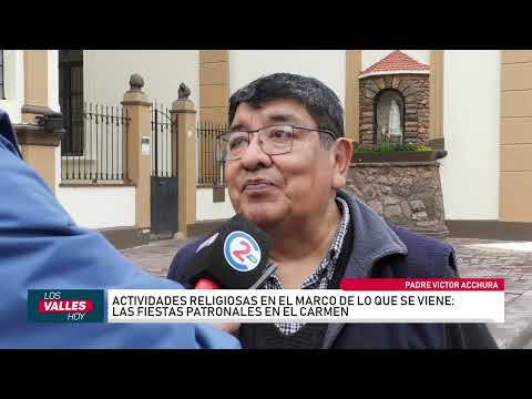 Actividades religiosas en el marco de las fiestas patronales de El Carmen