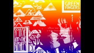 Siouxsie &amp; The Banshees - Green Fingers (Lyrics)