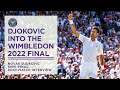 Novak Djokovic Into Wimbledon Final | Wimbledon 2022