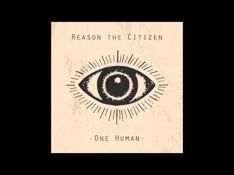 Reason the Citizen - One Human (2014)