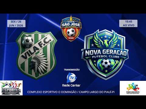 VILA X NOVA GERAÇÃO  |  COPA SÃO JOSÉ 2026