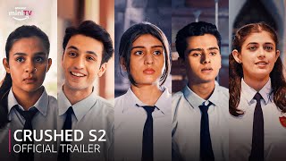 Crushed Season 2 Official Trailer | @DiceMediaIndia #AadhyaAnand #CrushedS2OnminiTV | Amazon miniTV