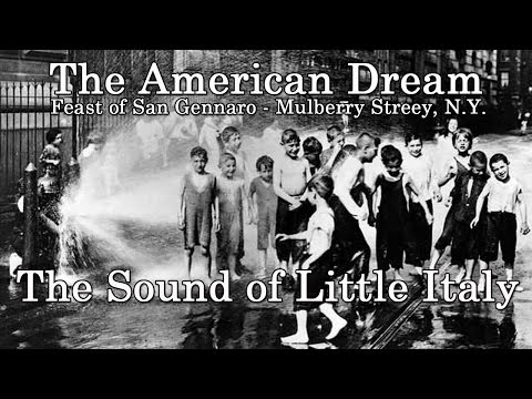 The Sound of Little Italy : Feast of San Gennaro September 19th ( The American Dream )