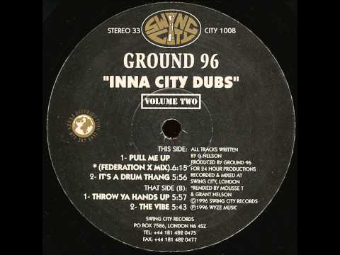 Ground 96 - Pull Me Up (Federation X Mix)