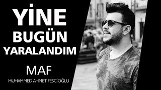 Yine Bugün Yaralandım ♥️ | Muhammed Ahmet Fescioğlu