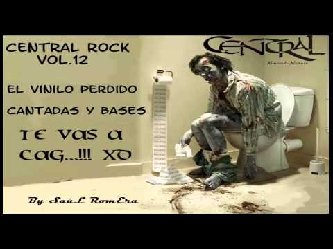 Central Rock Vol.12 El Vinilo Perdido Cantaditas Temazos De La Epoca xD +Tracklist