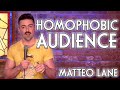 Matteo Lane - Homophobic Audience