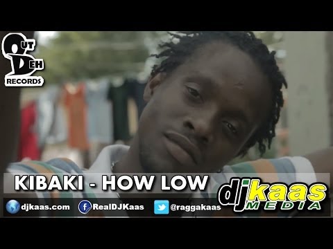 Kibaki - How Low [Raw] (June 2014) Out Deh Records | Dancehall
