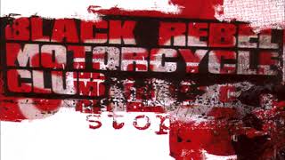 BLACK REBEL MOTORCYCLE CLUB - &#39;Stop&#39; (1080 HD).