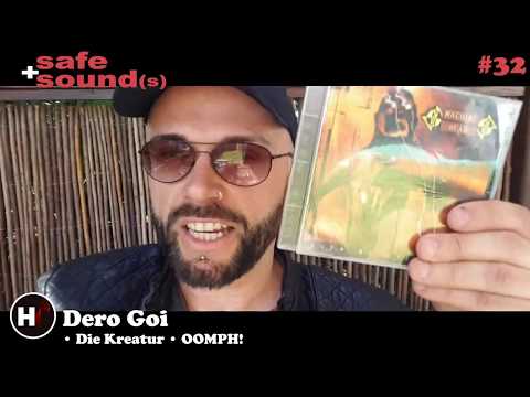 Safe and Sound(s) #32 : Dero Goi (@OOMPHBand • Die Kreatur)