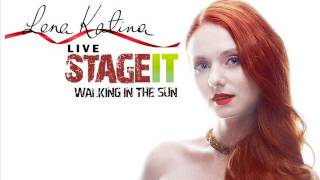Lena Katina - Walking In The Sun (Live @StageIt 14/04/2013)