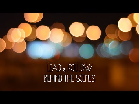 Lead & Follow   BTS with Leah Cairns