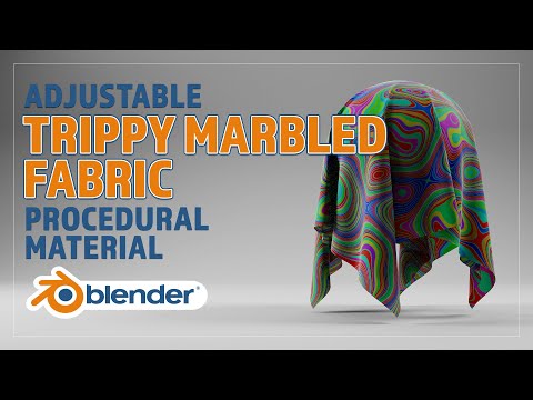 CREATE A PROCEDURAL ADJUSTABLE TRIPPY MARBLED FABRIC MATERIAL FOR BLENDER
