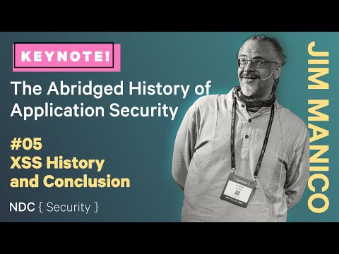 XSS History and Conclusion - Jim Manico