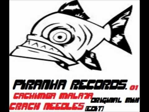 CRACK NEEDLES cachimba malaja (original mix)piranha records.ep
