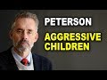 Jordan Peterson: The Development of Aggressive Children