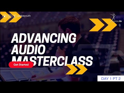 Advancing Audio Masterclass 2023 Day 1 PT 2 