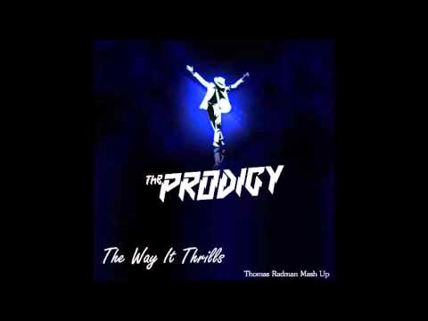 Michael Jackson vs The Prodigy - The Way It Thrills Thomas Radman Mashup