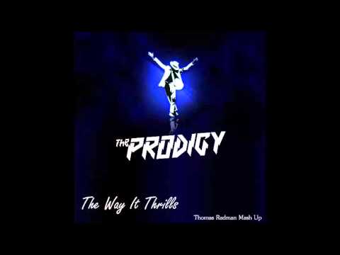 Michael Jackson vs  The Prodigy   The Way It Thrills Thomas Radman Mashup
