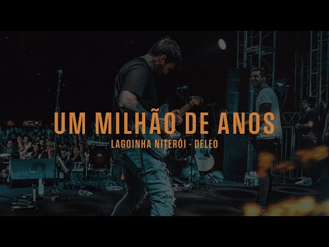 D E L E O - UM MILHÃO DE ANOS (LAGOINHA NITERÓI) THEO RUBIA - GUITARCAM