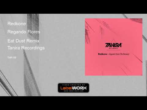 Redkone - Regando Flores (Eat Dust Remix)