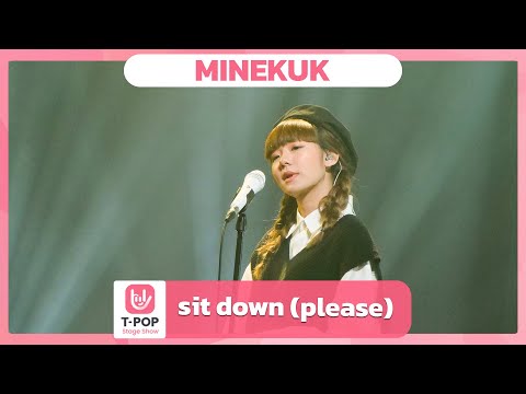 sit down (please) - MINEKUK | EP.40 | T-POP STAGE SHOW