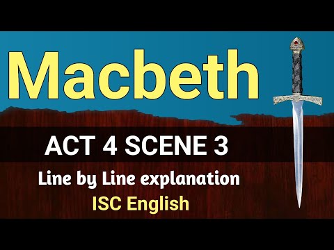 Macbeth : Act 4 Scene 3 | ISC | line by line explanation | English For All |  analysis | class 12
