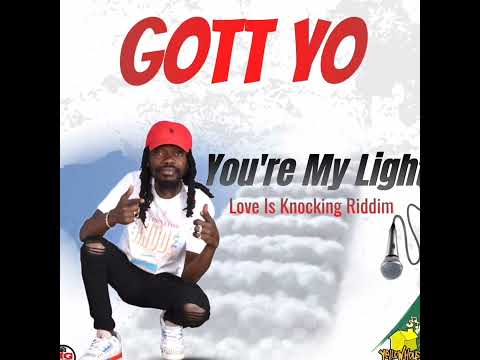 Gott Yo – You're My Light (Official Audio) | Love Is Knocking Riddim | Yellow House Records