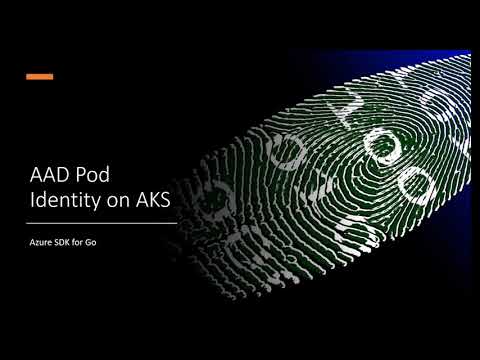 Azure AD Pod Identity with AKS and the Azure SDK for Go