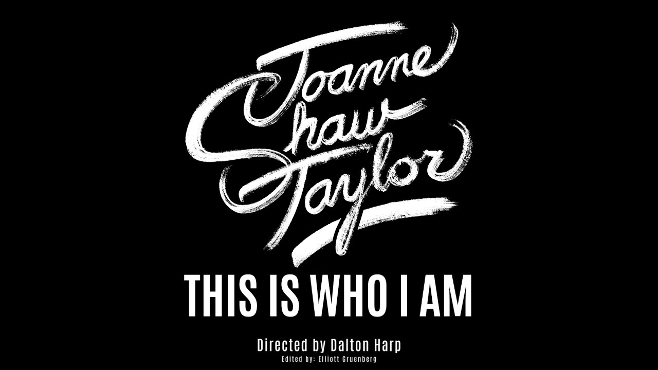 Joanne Shaw Taylor - &ldquo;This Is Who I Am