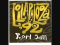 Pearl Jam LIVE 1992 Lollapalooza Porch ~ Garden ...